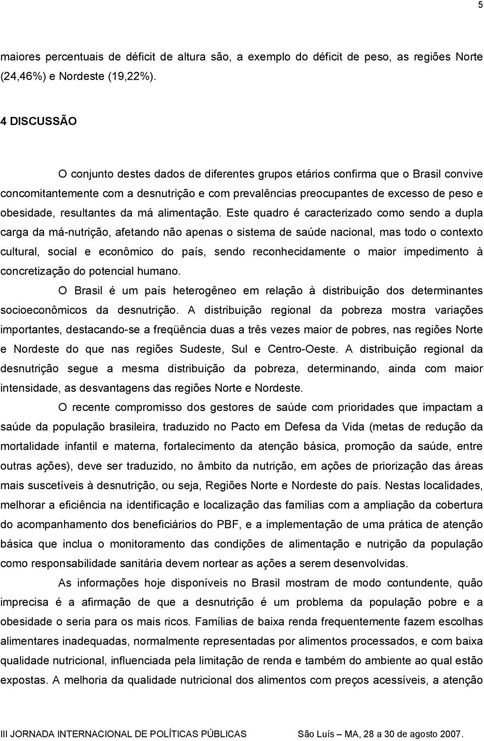 resultantes da má alimentação.