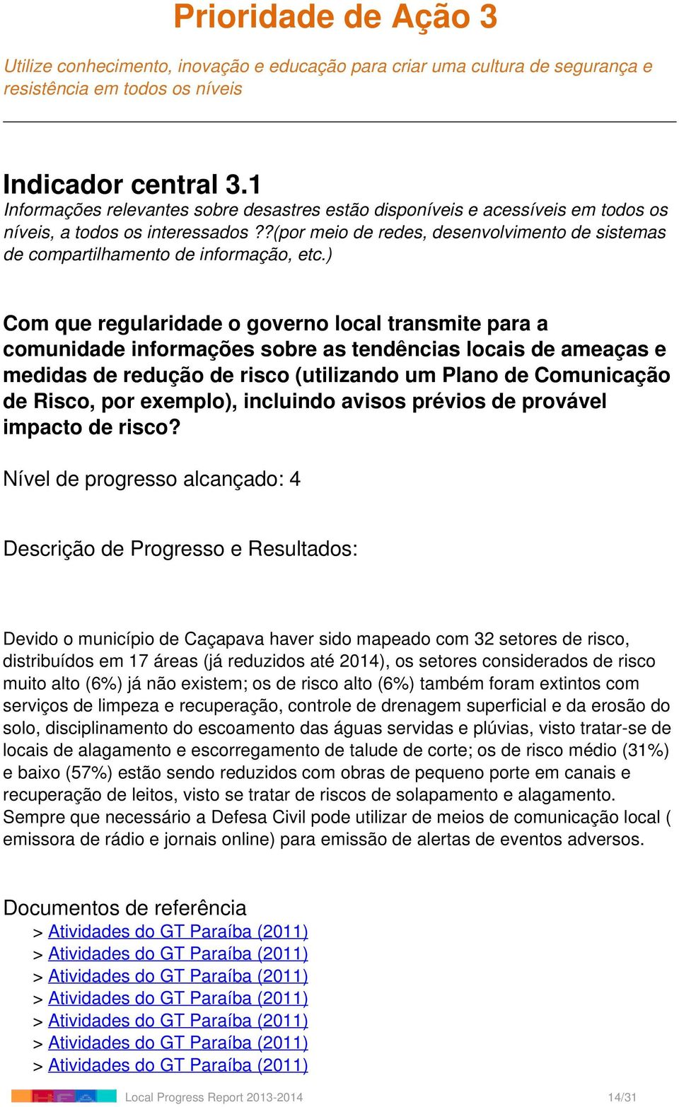 ?(por meio de redes, desenvolvimento de sistemas de compartilhamento de informação, etc.