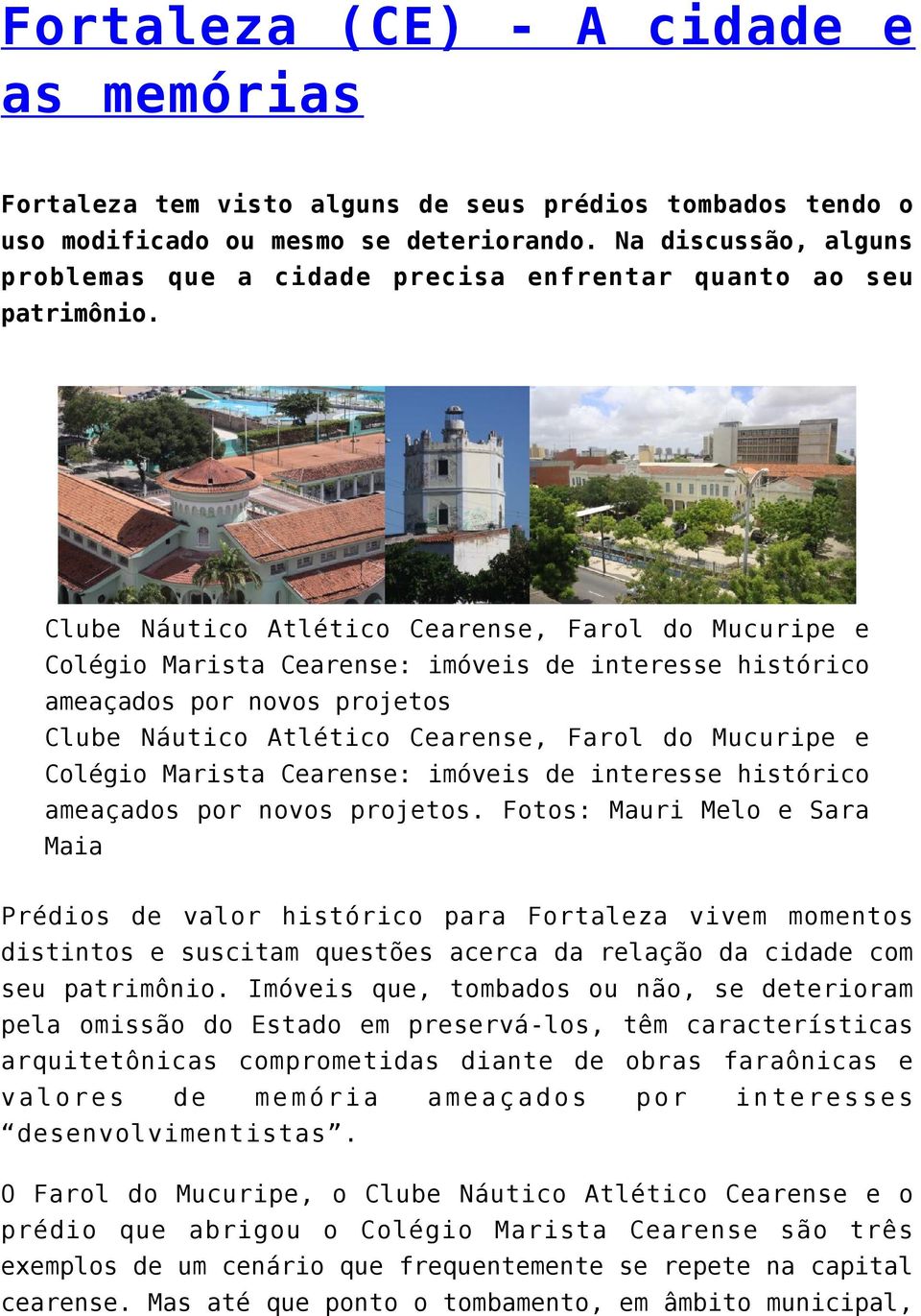 Clube Náutico Atlético Cearense, Farol do Mucuripe e Colégio Marista Cearense: imóveis de interesse histórico ameaçados por novos projetos Clube Náutico Atlético Cearense, Farol do Mucuripe e Colégio