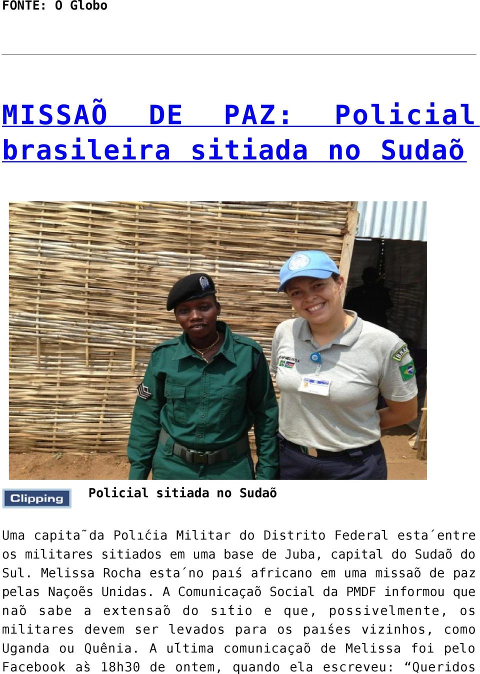 Melissa Rocha esta no paıś africano em uma missaõ de paz pelas Naçoẽs Unidas.