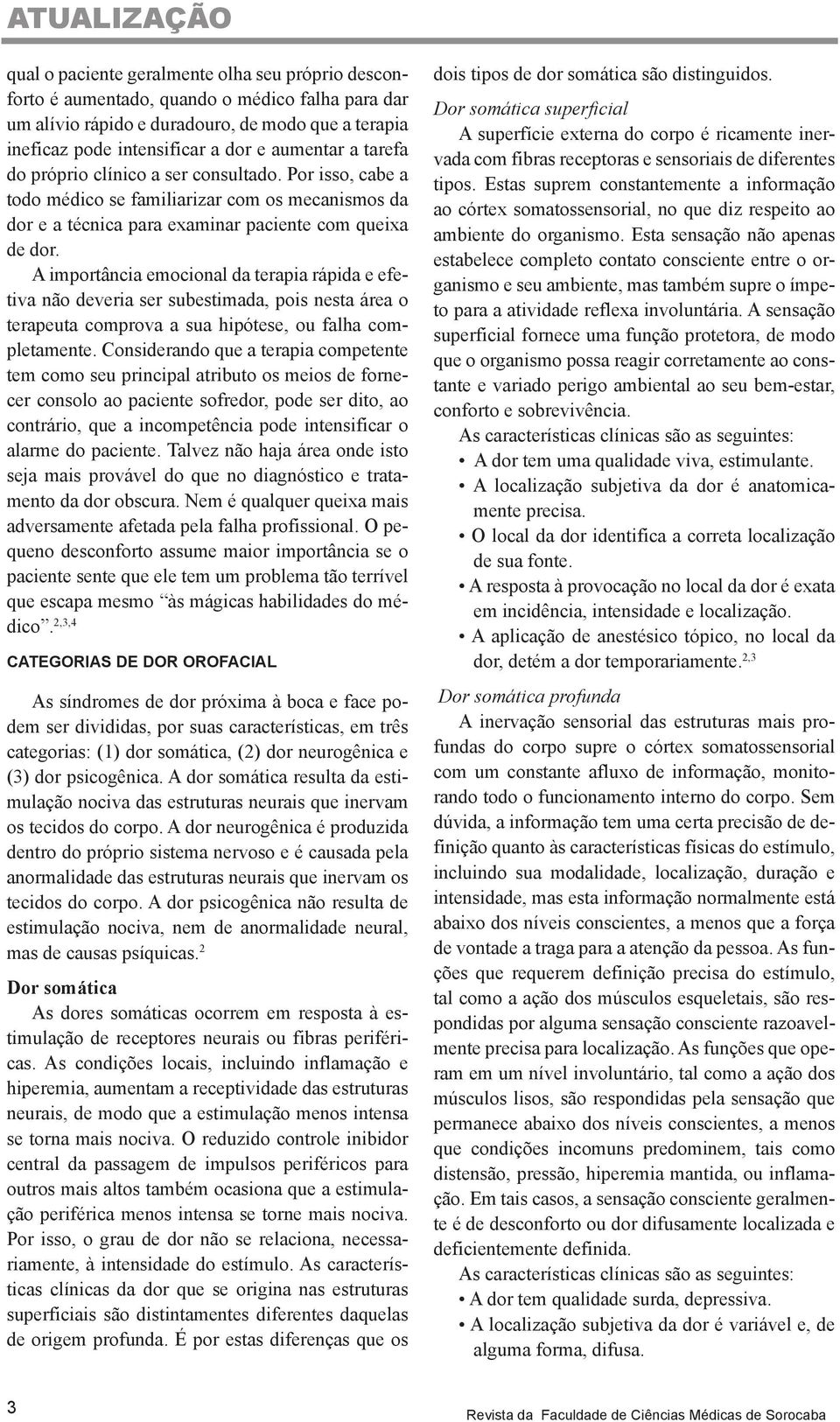 A importância emocional da terapia rápida e efetiva não deveria ser subestimada, pois nesta área o terapeuta comprova a sua hipótese, ou falha completamente.