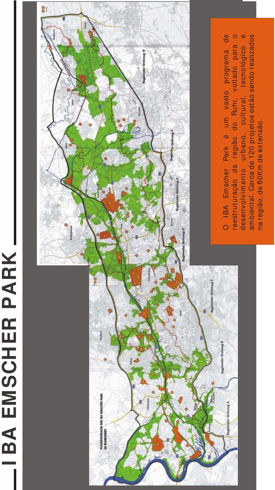 desenvolvimento urbano, cultural, tecnológico e ambiental.