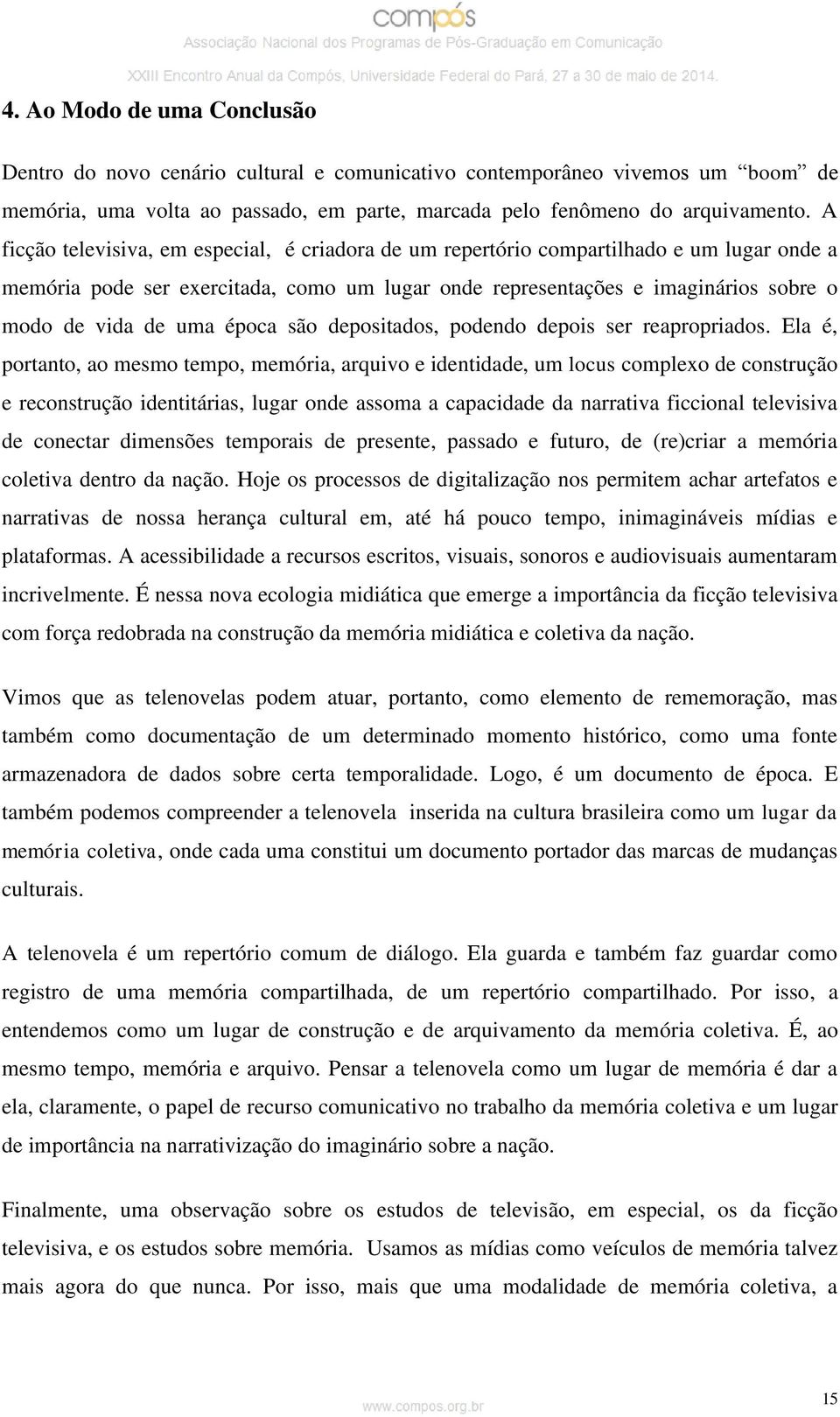 época são depositados, podendo depois ser reapropriados.