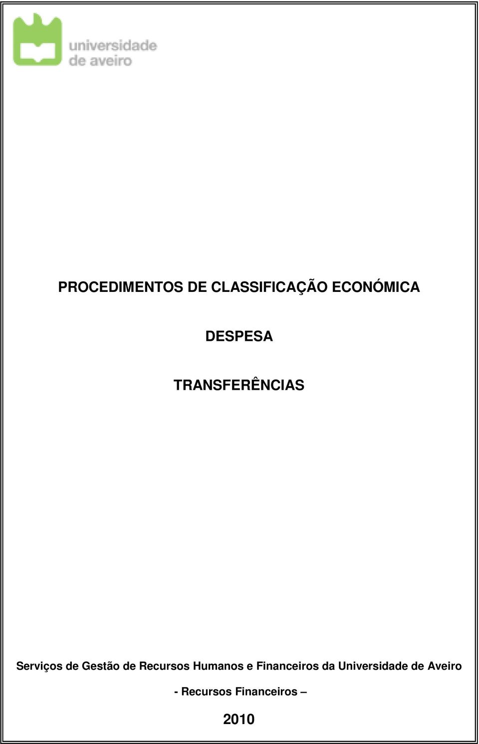 de Recursos Humanos e Financeiros da