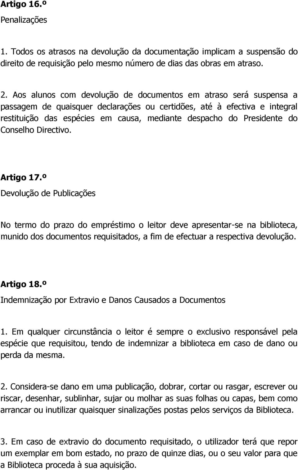 Presidente do Conselho Directivo. Artigo 17.