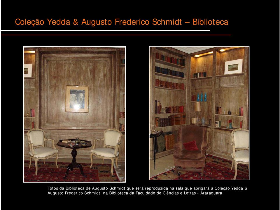 sala que abrigará a Coleção Yedda & Augusto Frederico