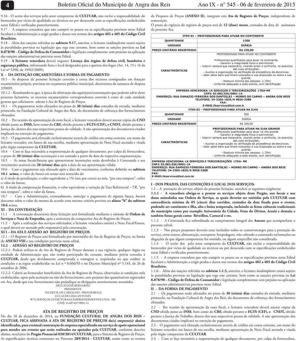 Edital e verificadas posteriormente. 9.