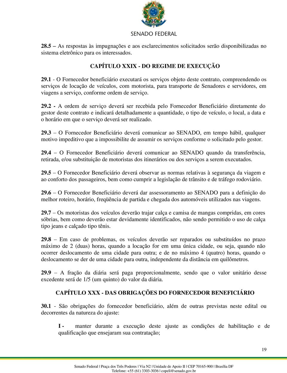 serviço, conforme ordem de serviço. 29.