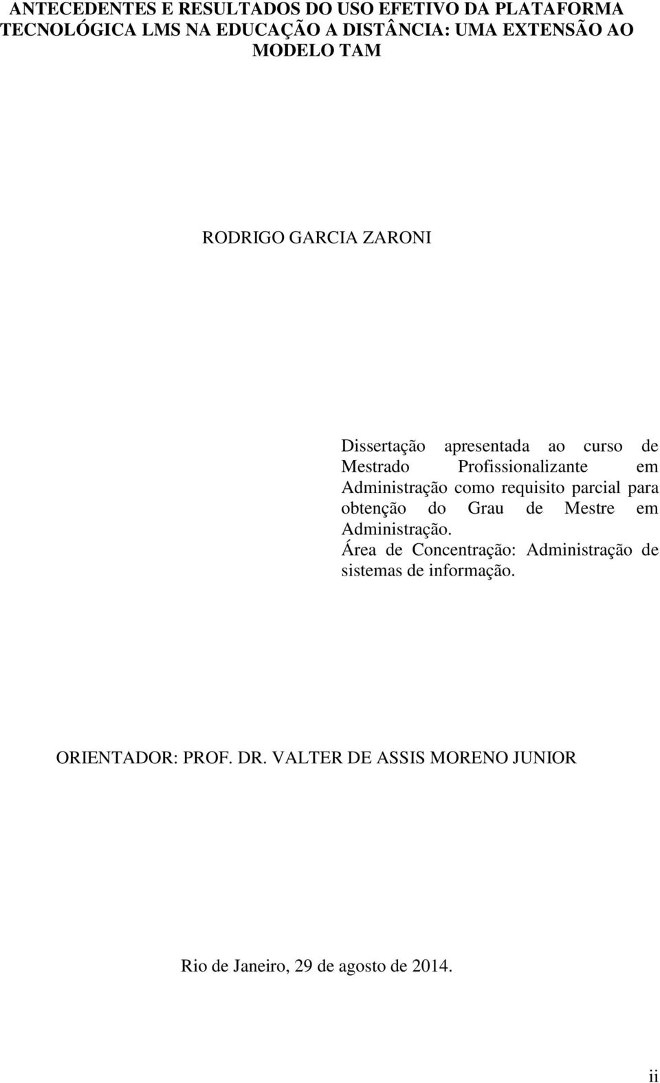 como requisito parcial para obtenção do Grau de Mestre em Administração.