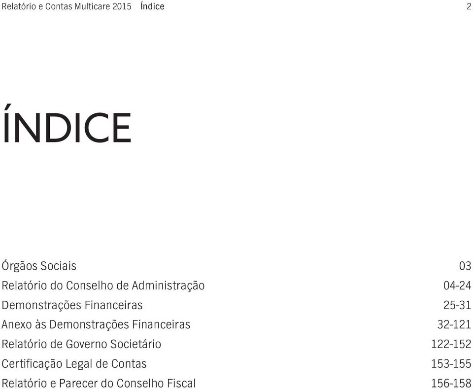 Financeiras Relatório de Governo Societário Certificação Legal de Contas