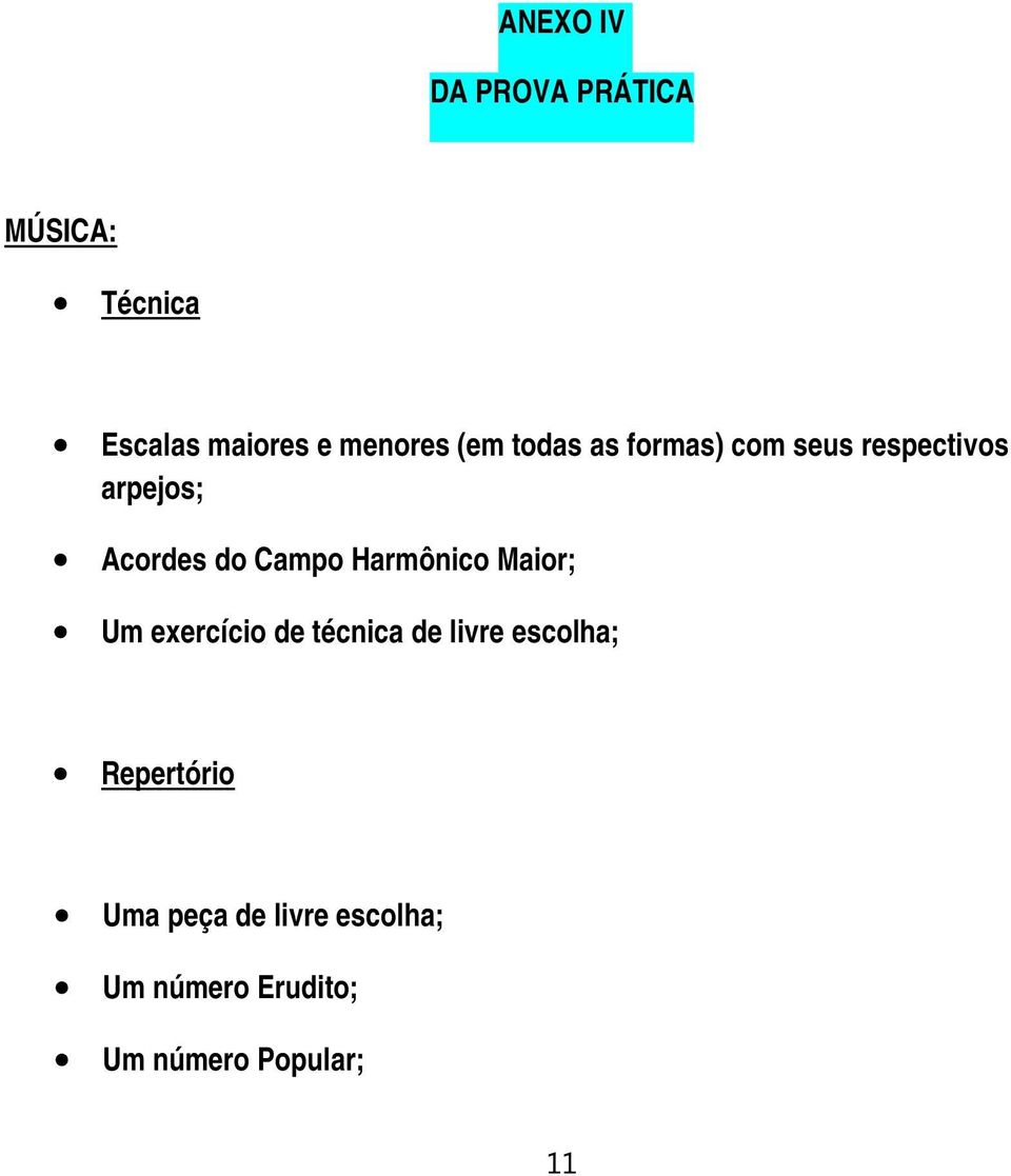 Harmônico Maior; Um exercício de técnica de livre escolha;