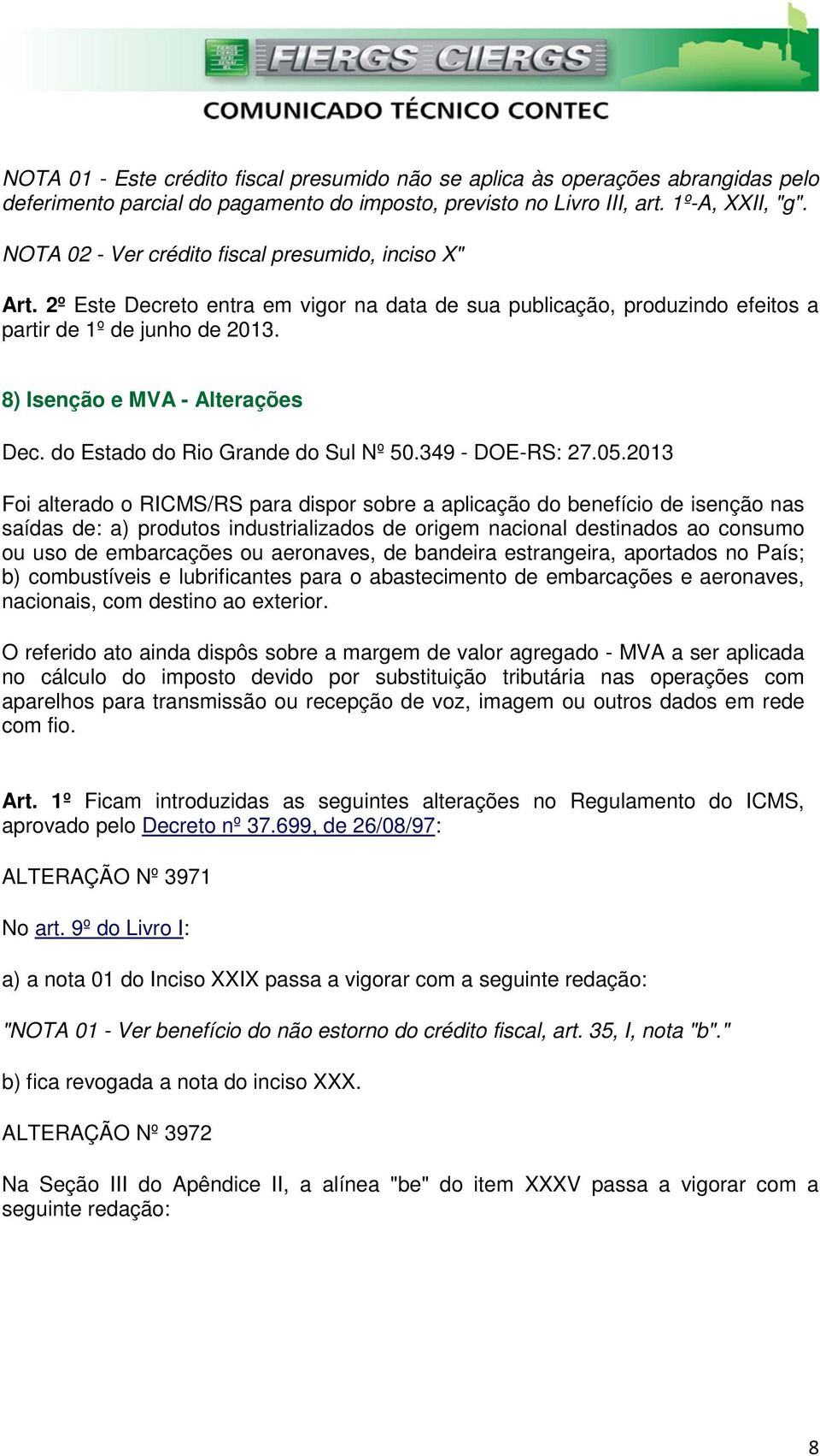 do Estado do Rio Grande do Sul Nº 50.349 - DOE-RS: 27.05.