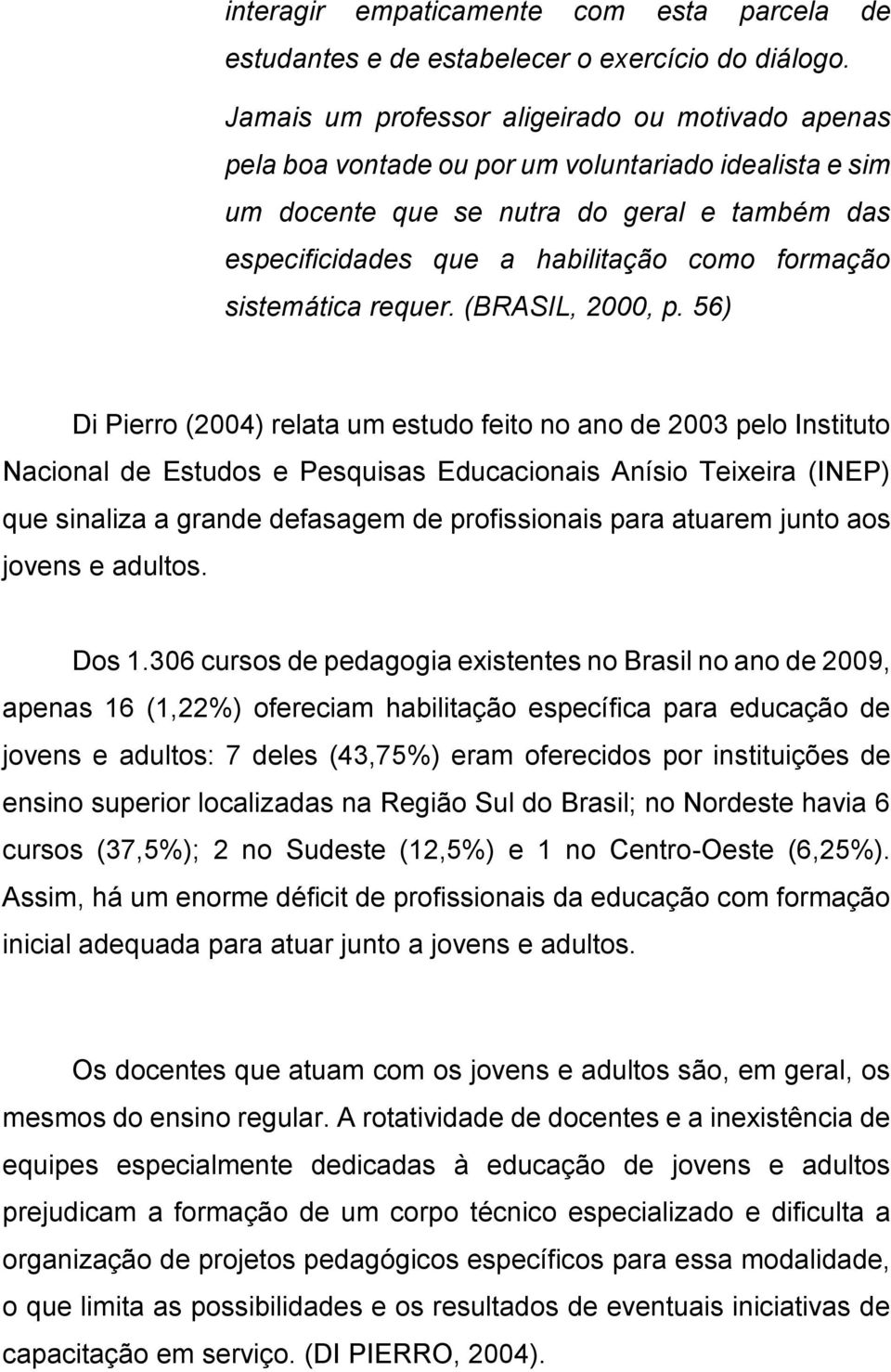 sistemática requer. (BRASIL, 2000, p.