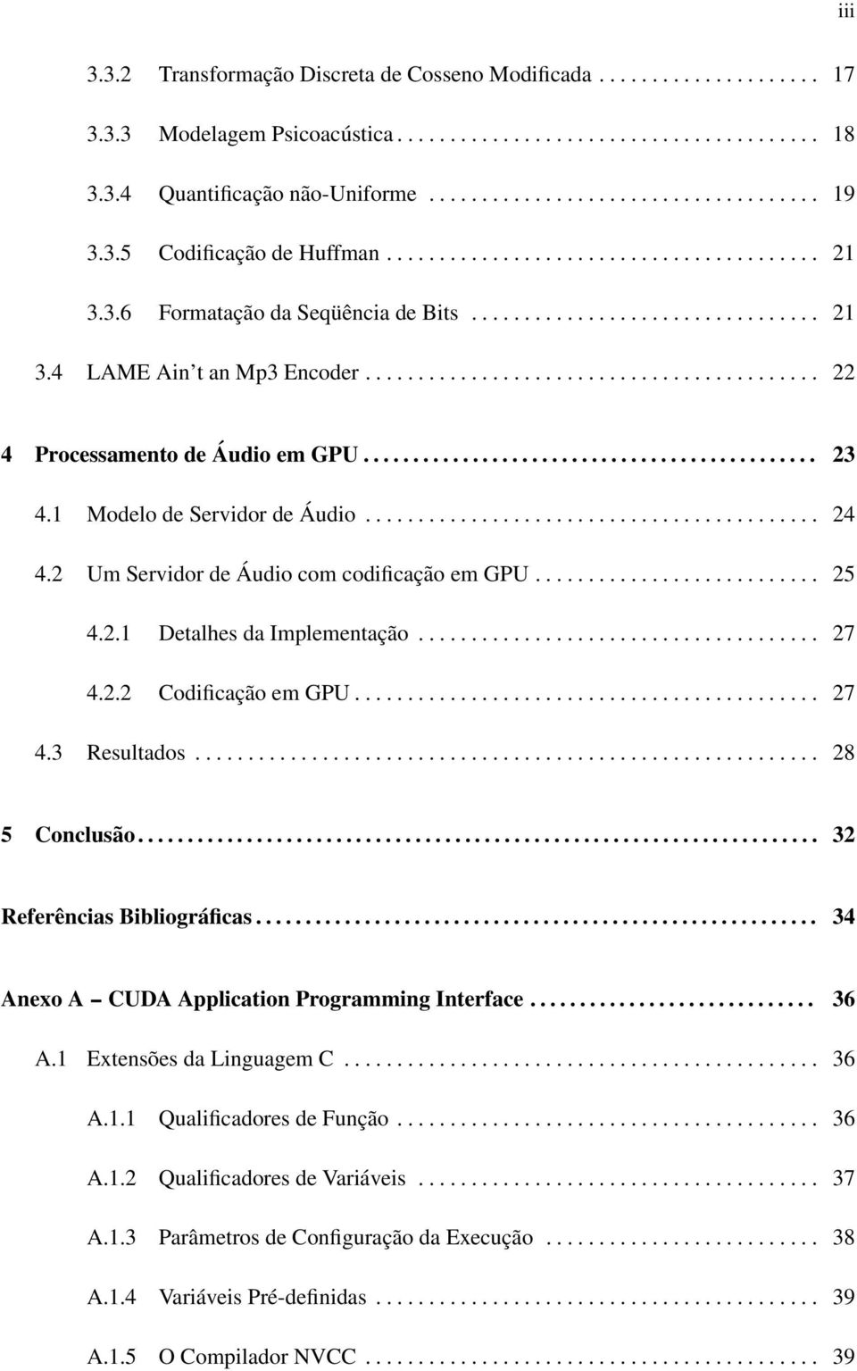 .......................................... 22 4 Processamento de Áudio em GPU.............................................. 23 4.1 Modelo de Servidor de Áudio........................................... 24 4.