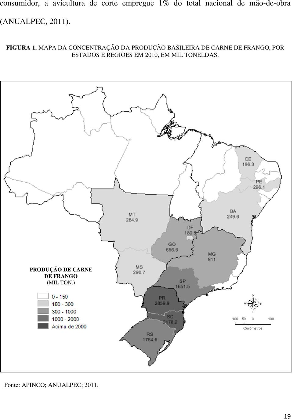 MAPA DA CONCENTRAÇÃO DA PRODUÇÃO BASILEIRA DE CARNE DE FRANGO, POR