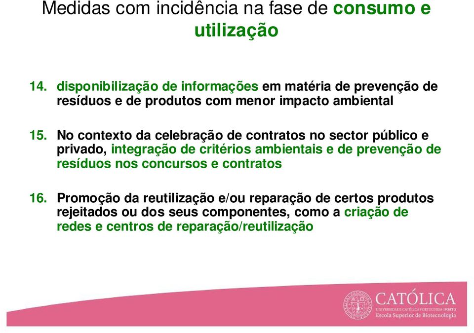 No contexto da celebração de contratos no sector público e privado, integração de critérios ambientais e de prevenção de