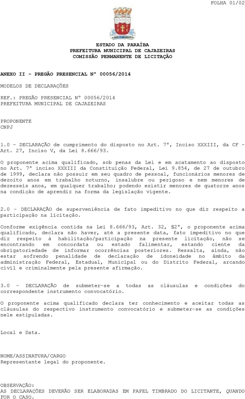 7º inciso XXXIII da Constituição Federal, Lei 9.