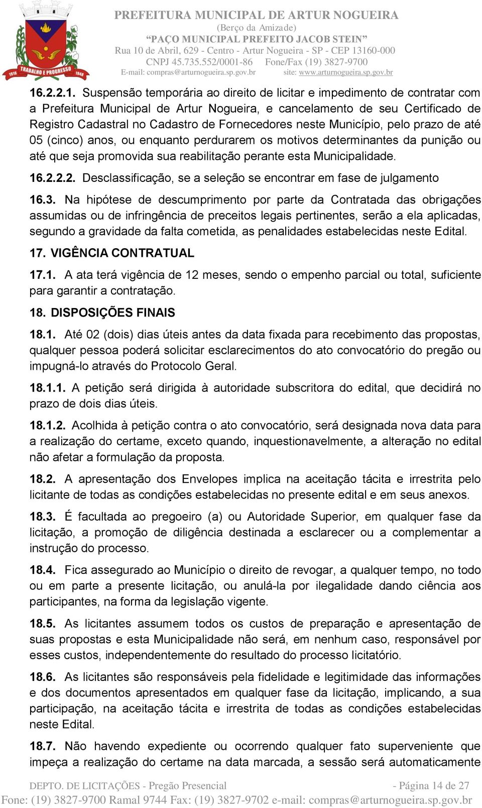 2.2.2. Desclassificação, se a seleção se encontrar em fase de julgamento 16.3.