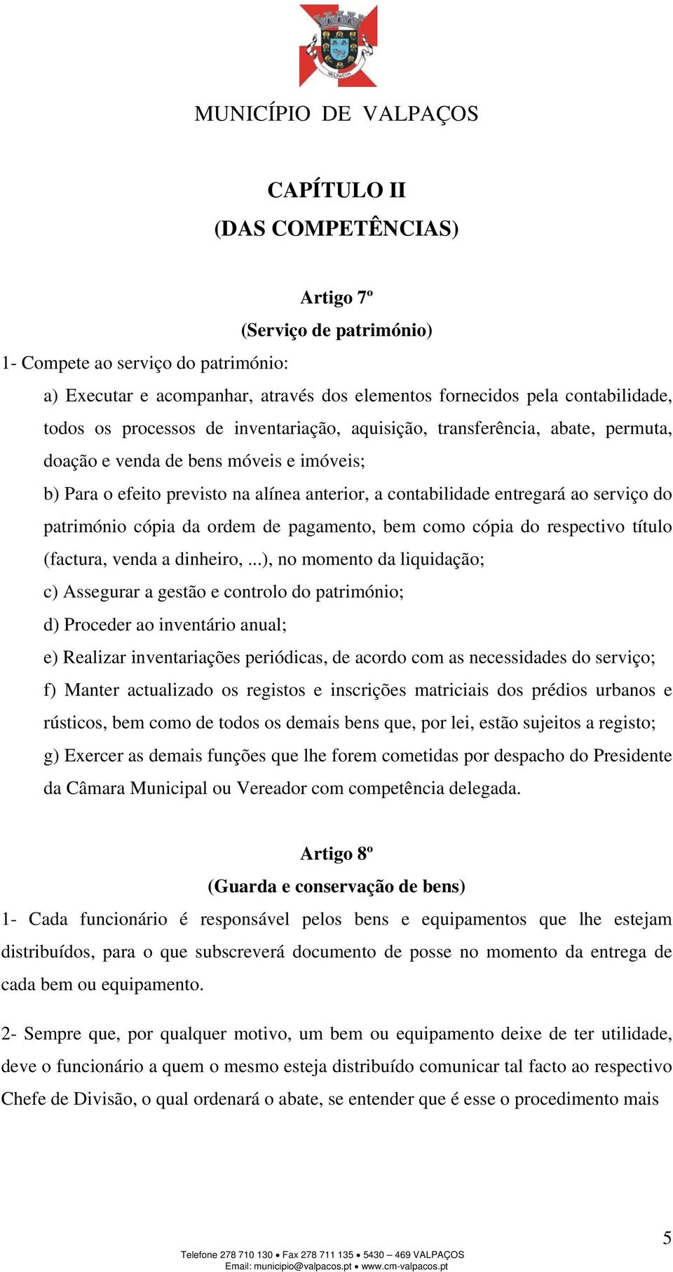 cópia da ordem de pagamento, bem como cópia do respectivo título (factura, venda a dinheiro,.