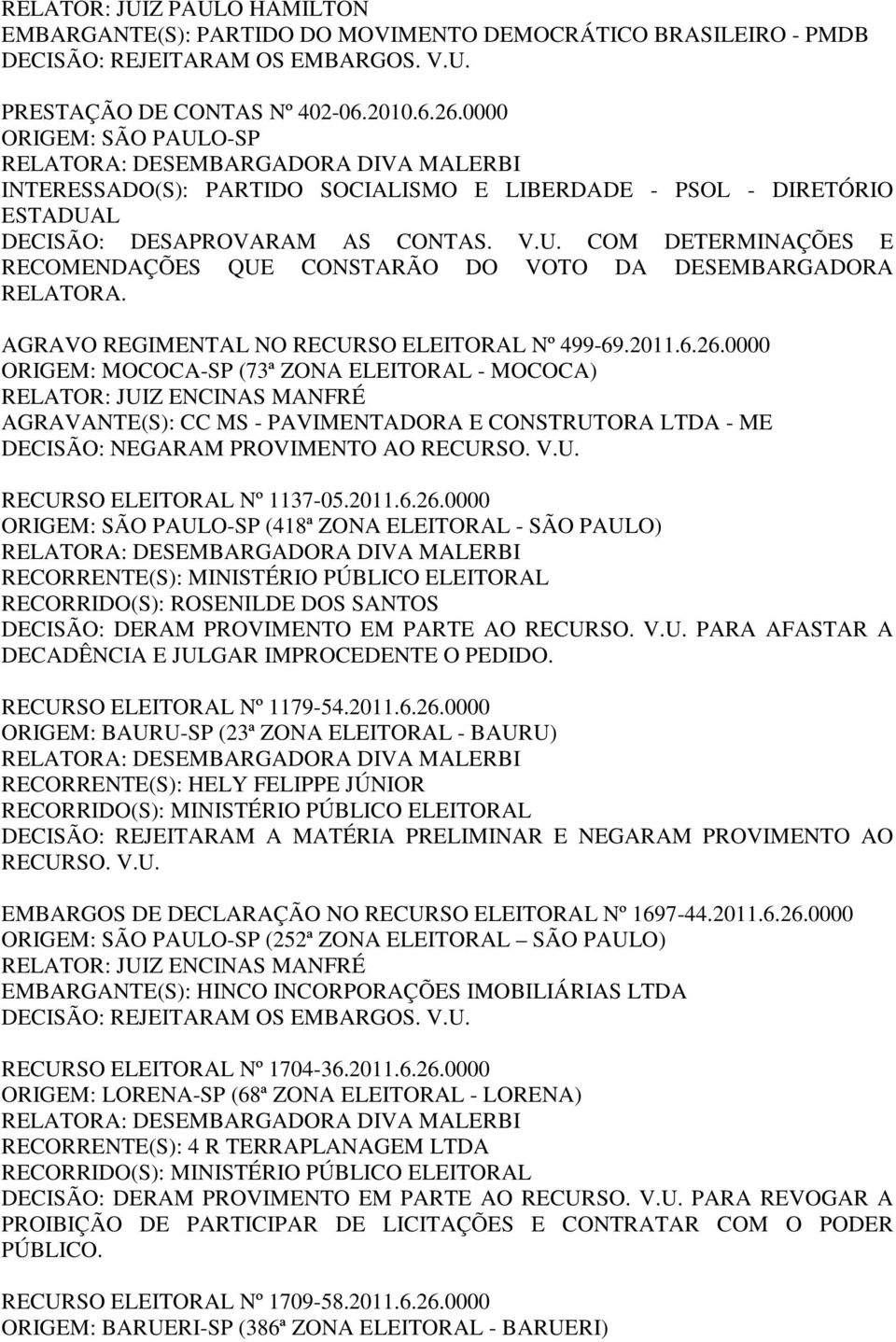 AGRAVO REGIMENTAL NO RECURSO ELEITORAL Nº 499-69.2011.6.26.