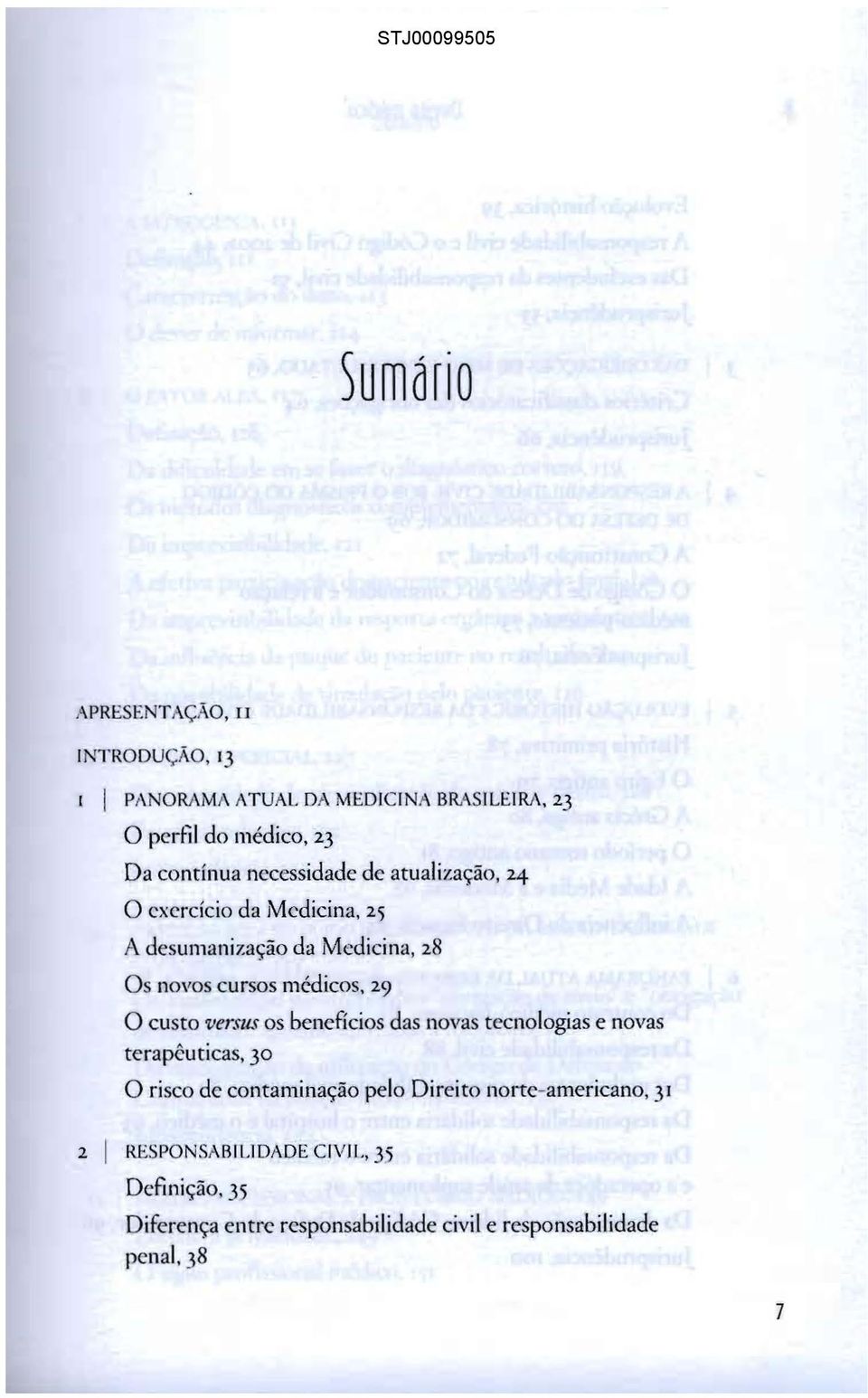 desumanização da Medicina, 28 Os novos cursos médicos, 29 O custo versus os benefícios das novas tecnologias e novas