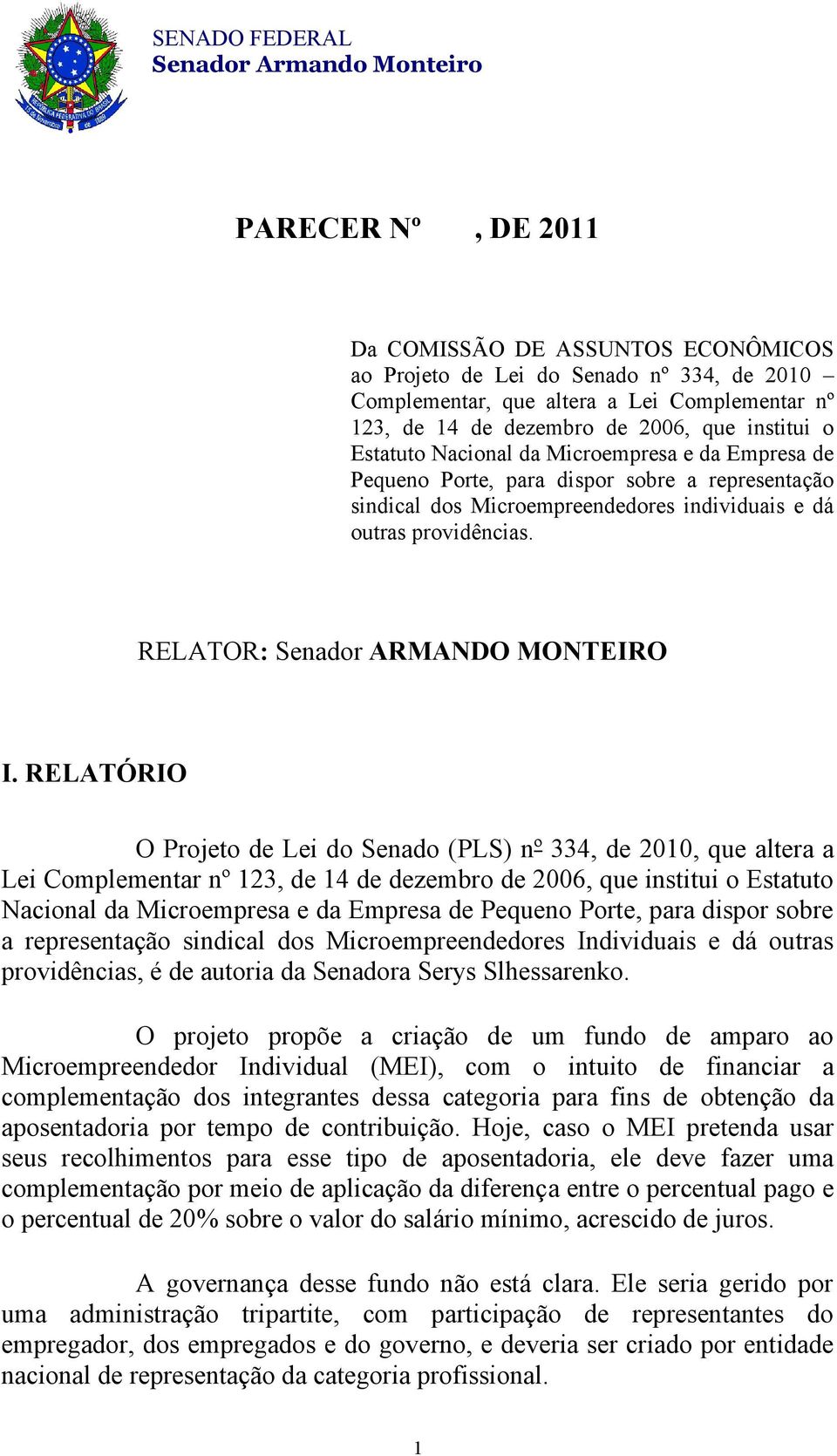 RELATOR: Senador ARMANDO MONTEIRO I.