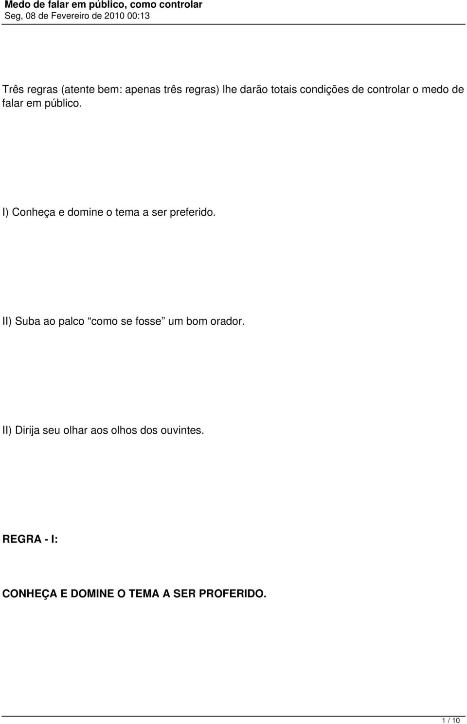 I) Conheça e domine o tema a ser preferido.