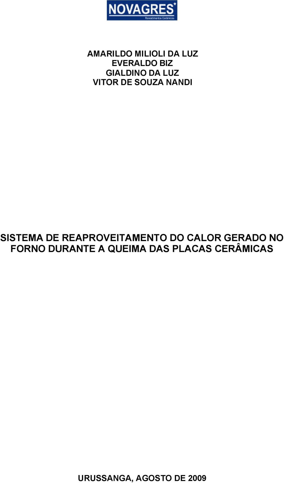 REAPROVEITAMENTO DO CALOR GERADO NO FORNO