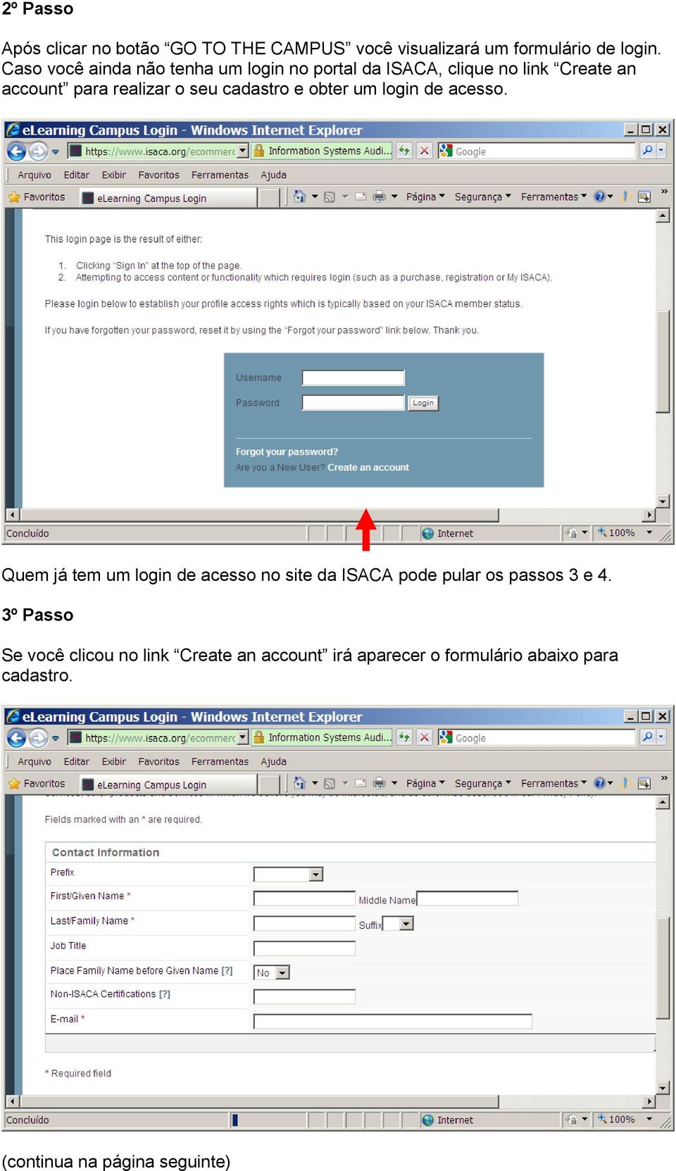 cadastro e obter um login de acesso.