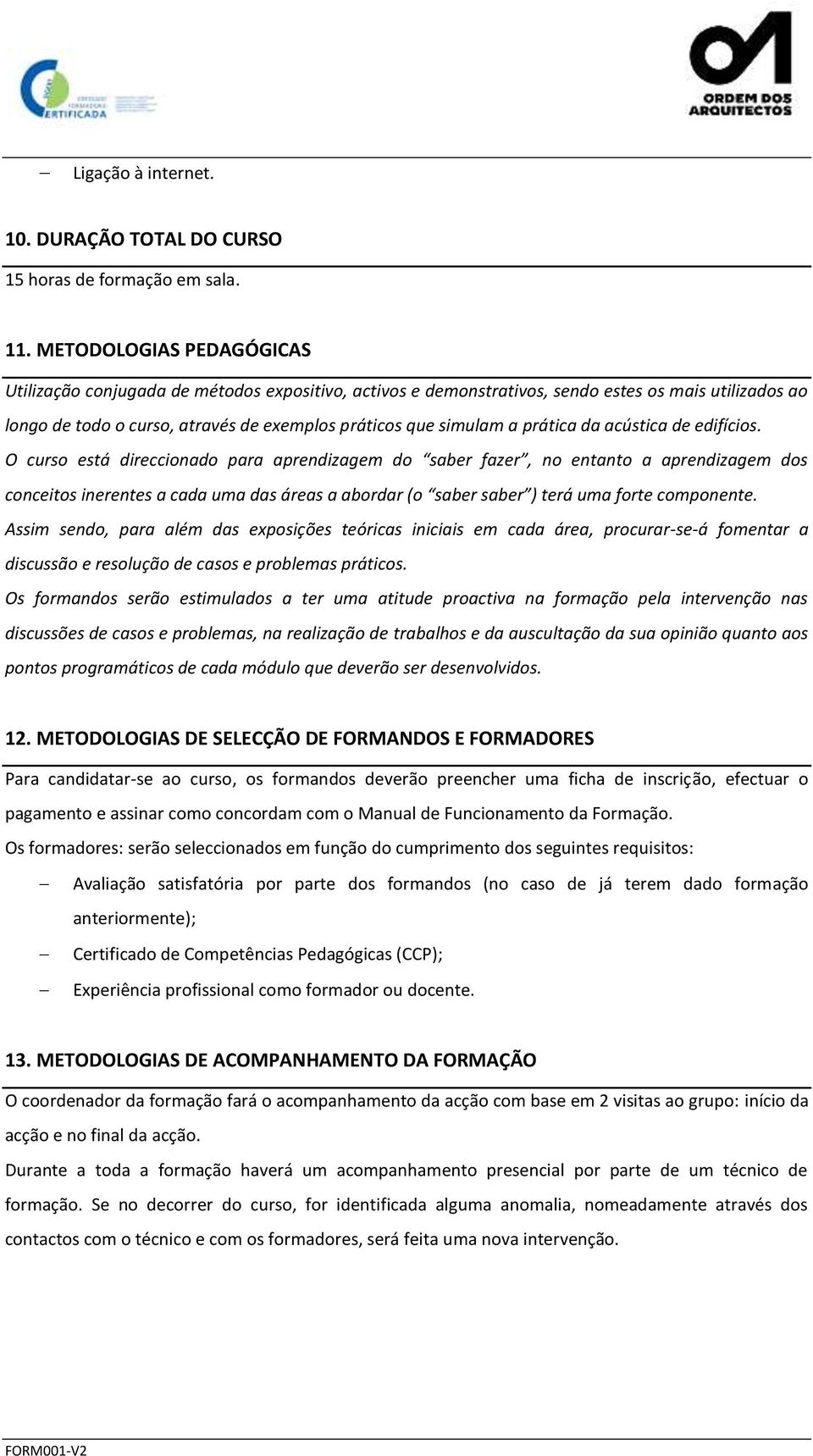 prática da acústica de edifícios.