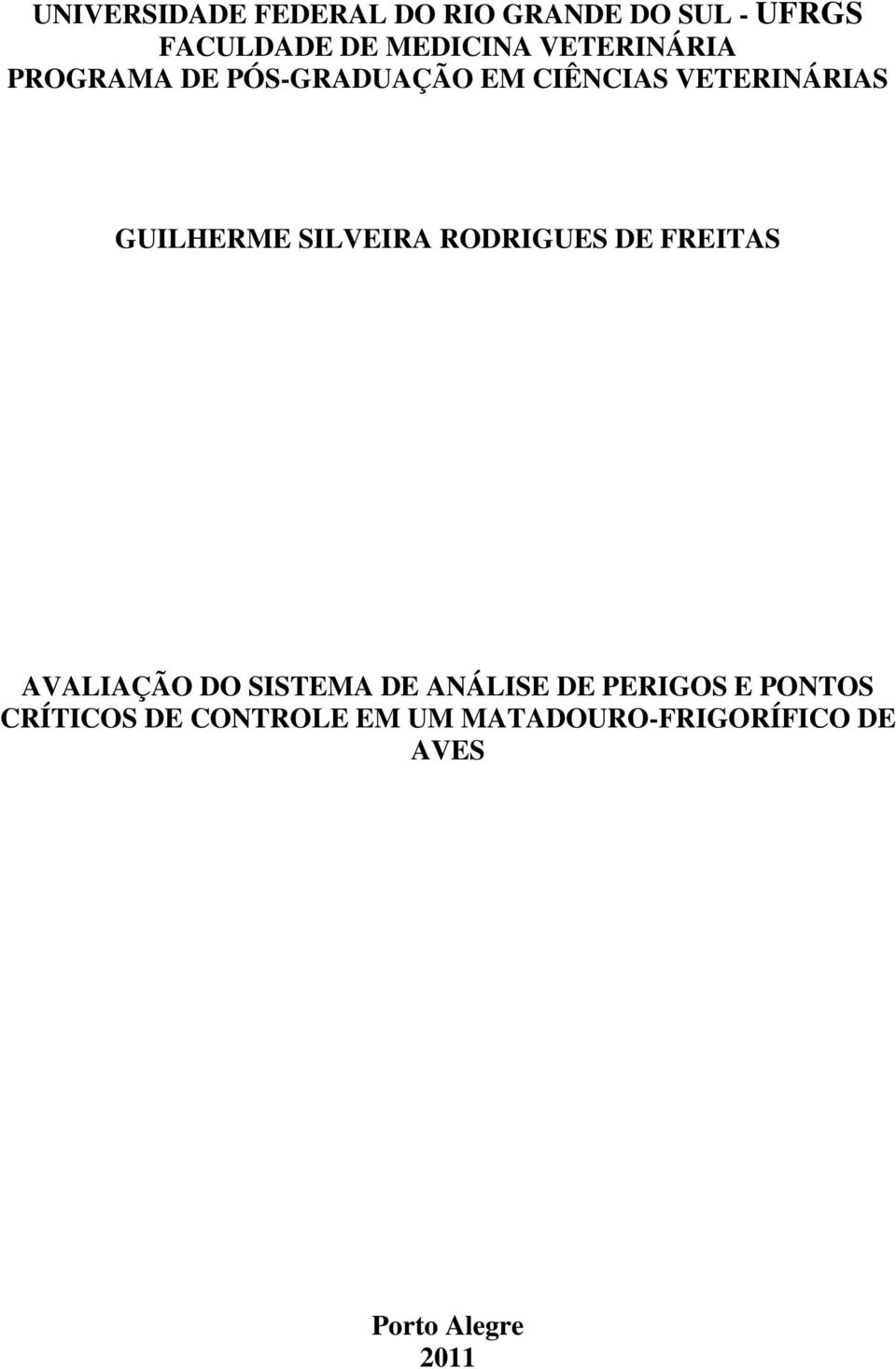 SILVEIRA RODRIGUES DE FREITAS AVALIAÇÃO DO SISTEMA DE ANÁLISE DE PERIGOS E