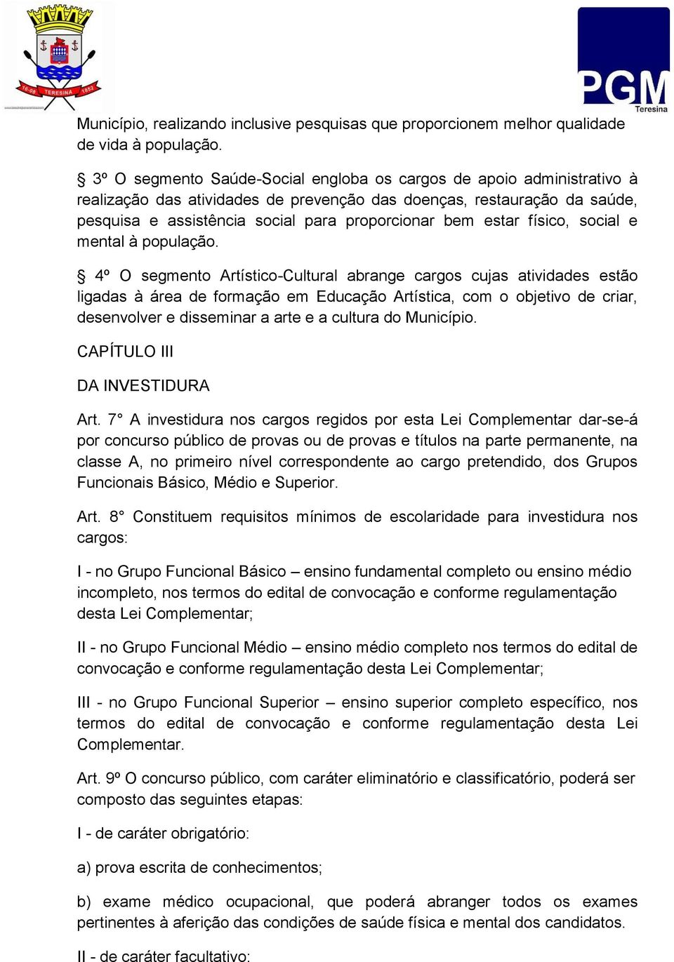 estar físico, social e mental à população.