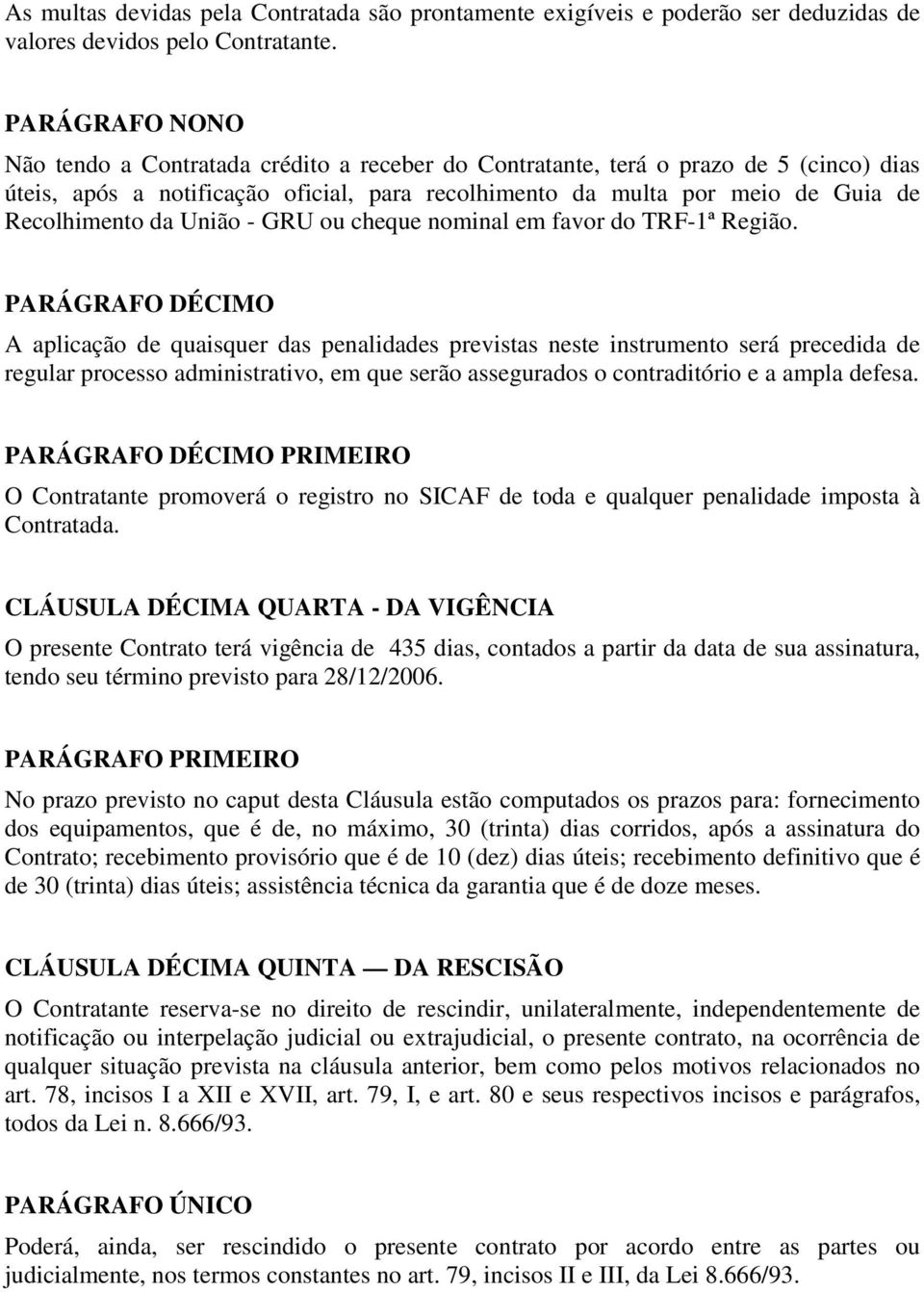 da União - GRU ou cheque nominal em favor do TRF-1ª Região.