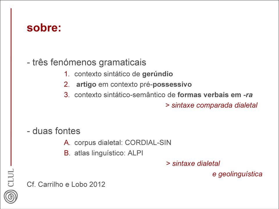 contexto sintático-semântico de formas verbais em -ra > sintaxe comparada