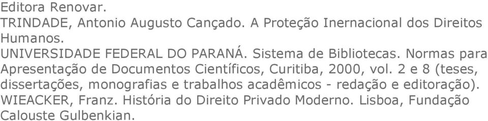 Normas para Apresentação de Documentos Científicos, Curitiba, 2000, vol.