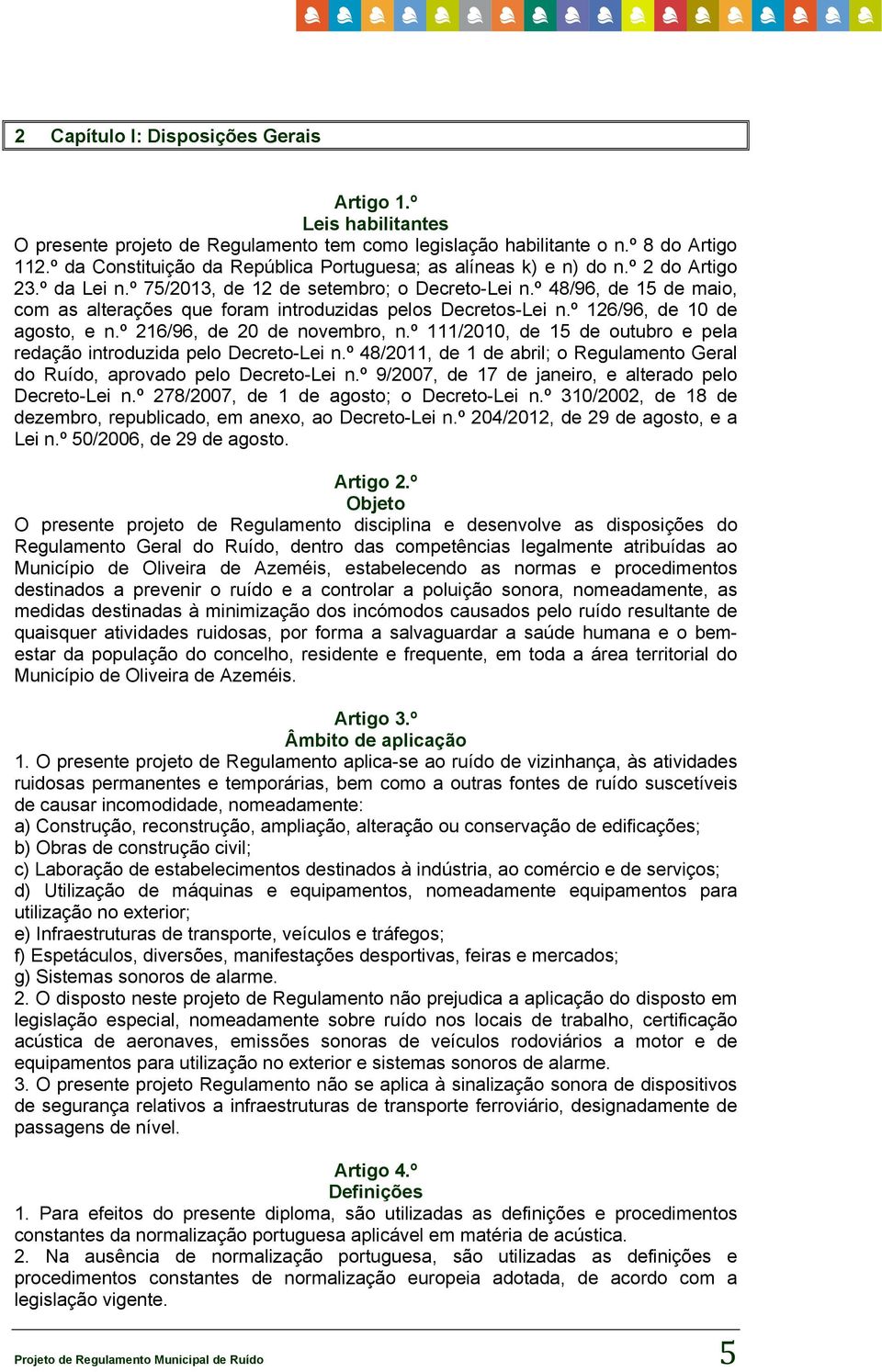 º 48/96, de 15 de maio, com as alterações que foram introduzidas pelos Decretos-Lei n.º 126/96, de 10 de agosto, e n.º 216/96, de 20 de novembro, n.