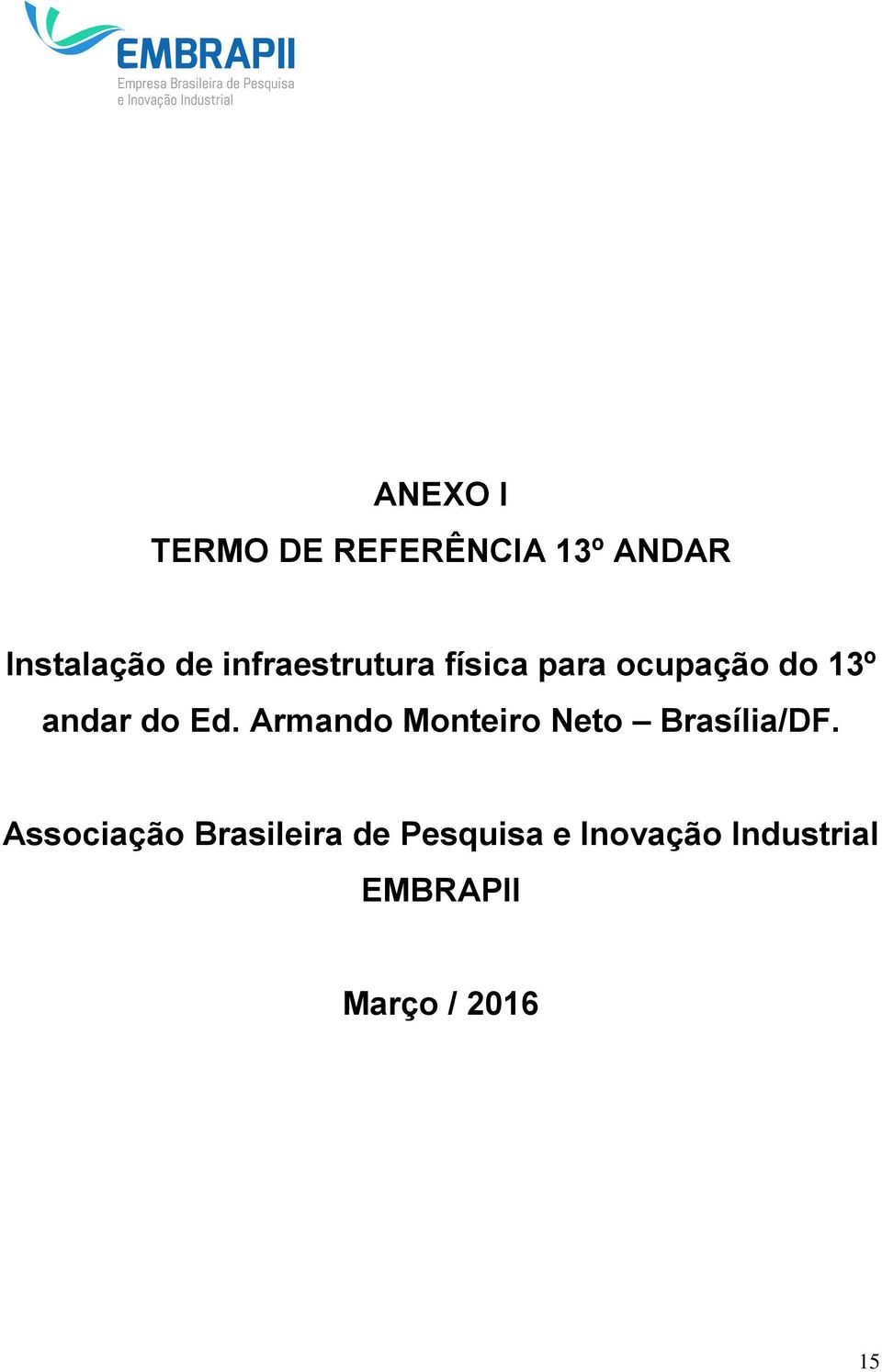 Armando Monteiro Neto Brasília/DF.