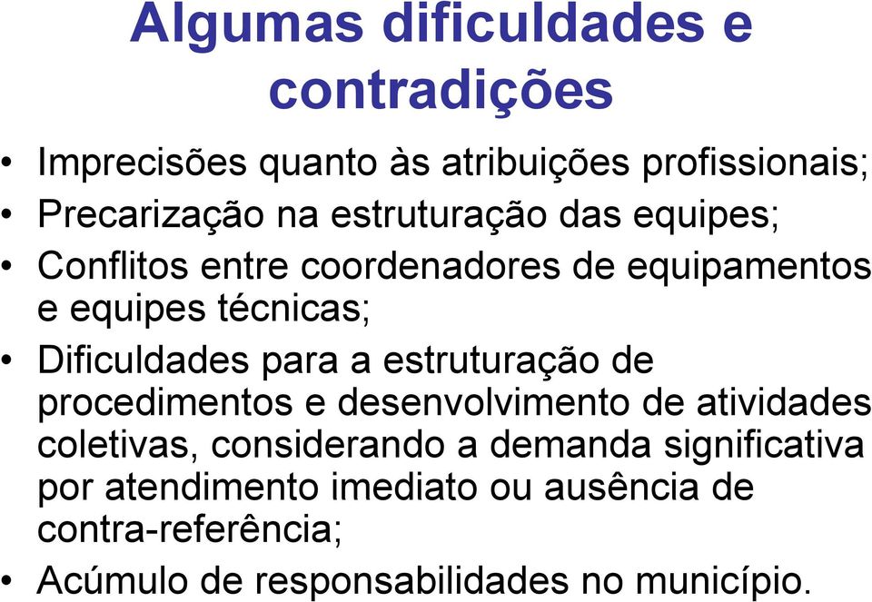 para a estruturação de procedimentos e desenvolvimento de atividades id d coletivas, considerando a demanda