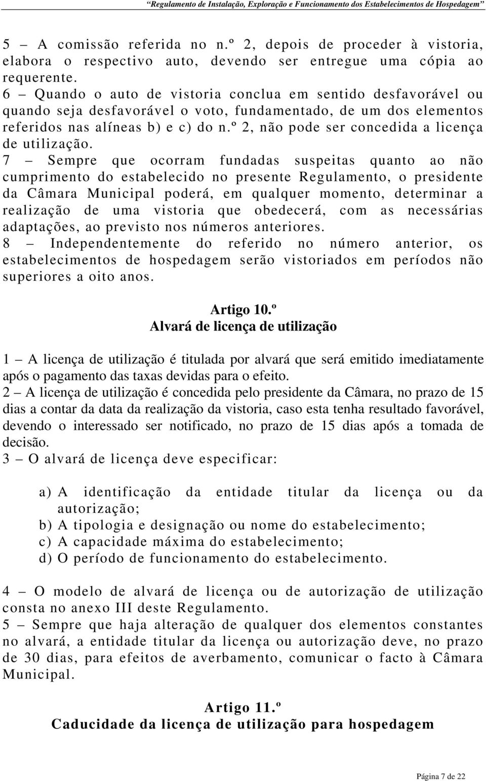 º 2, não pode ser concedida a licença de utilização.