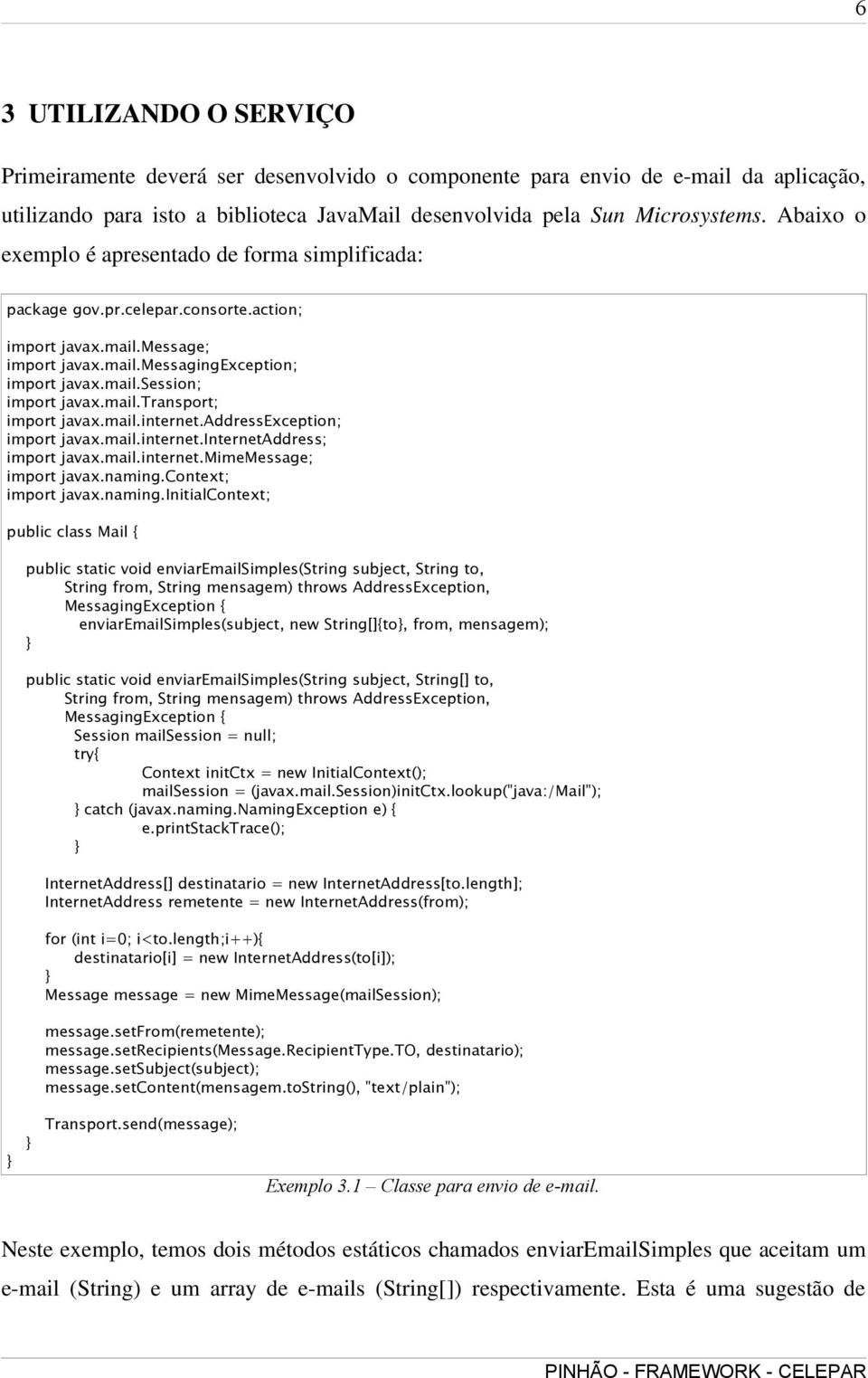 mail.transport; import javax.mail.internet.addressexception; import javax.mail.internet.internetaddress; import javax.mail.internet.mimemessage; import javax.naming.