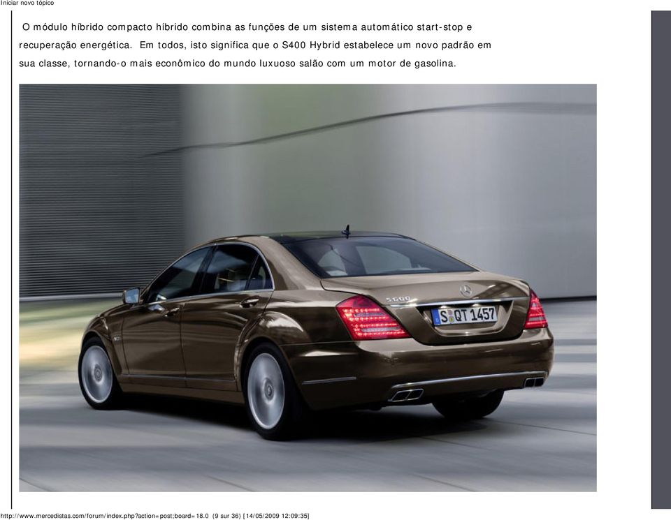 Em todos, isto significa que o S400 Hybrid estabelece um novo padrão em sua classe,