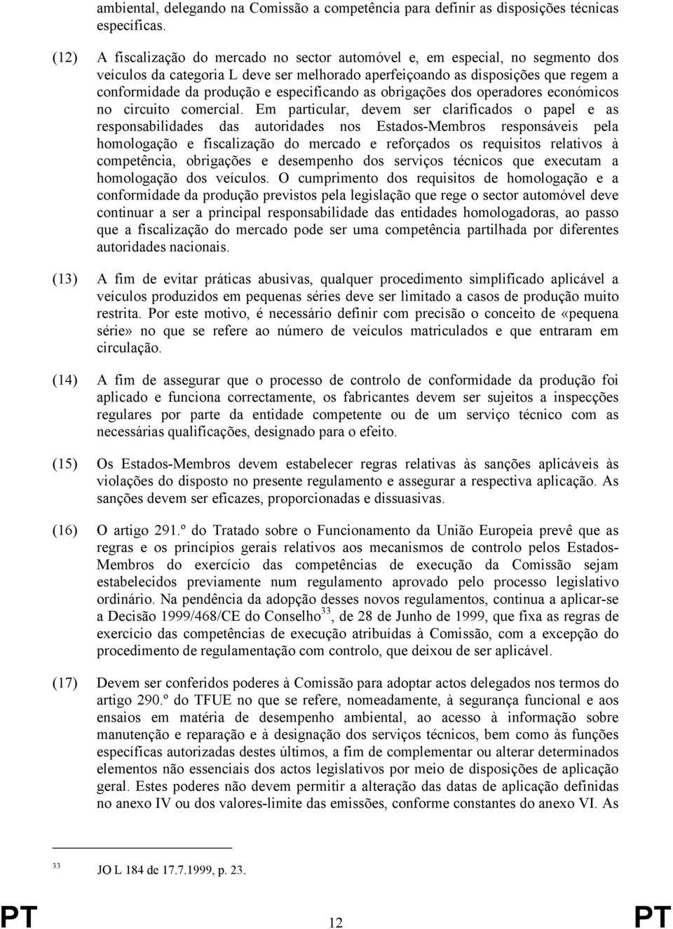 especificando as obrigações dos operadores económicos no circuito comercial.