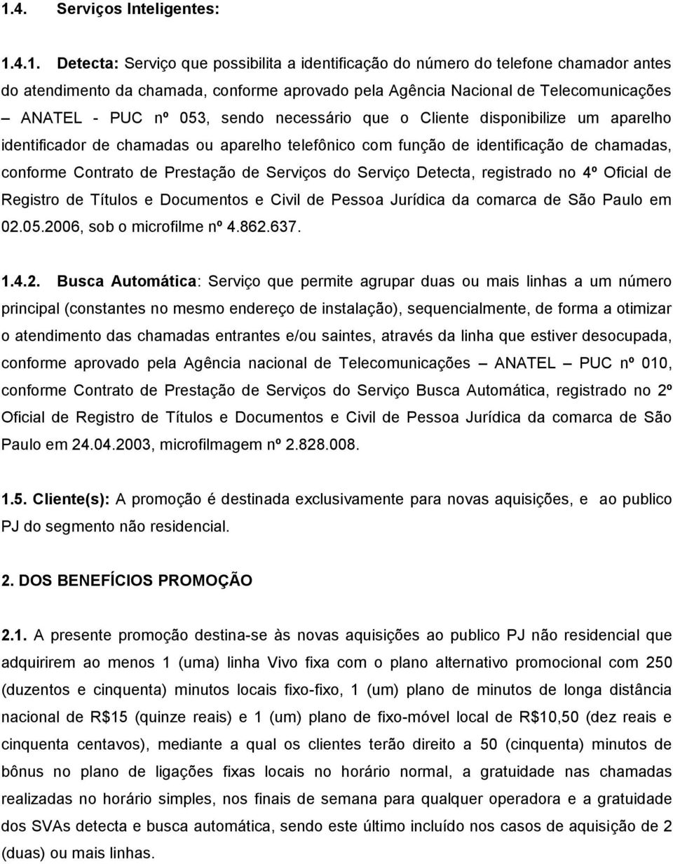 Contrato de Prestação de Serviços do Serviço Detecta, registrado no 4º Oficial de Registro de Títulos e Documentos e Civil de Pessoa Jurídica da comarca de São Paulo em 02.05.