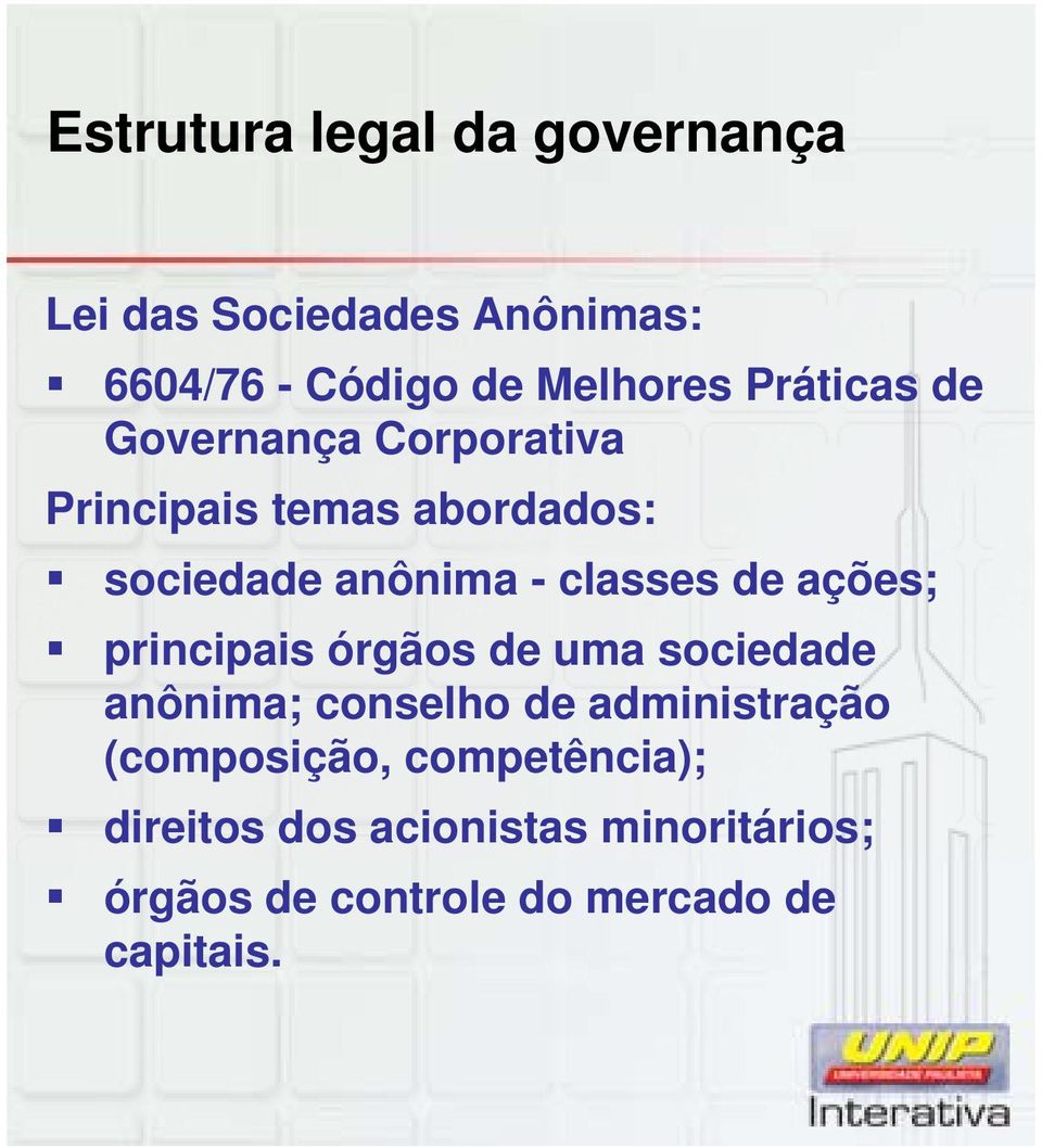 de ações; principais órgãos de uma sociedade anônima; conselho de administração