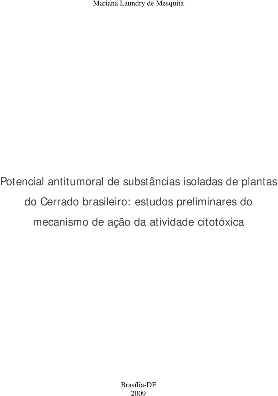 do Cerrado brasileiro: estudos preliminares do