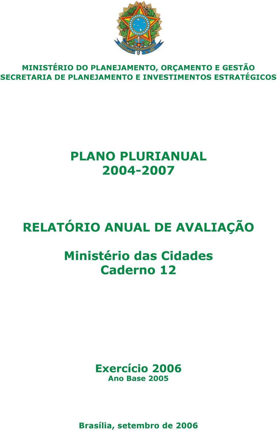 PLURIANUAL 2427 RELATÓRIO ANUAL DE AVALIAÇÃO Ministério das