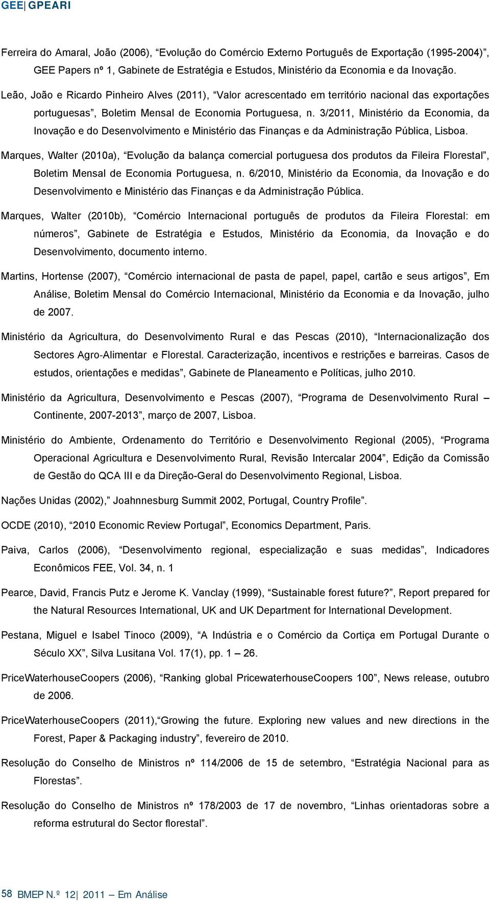 3/2011, Ministério da Economia, da Inovação e do Desenvolvimento e Ministério das Finanças e da Administração Pública, Lisboa.