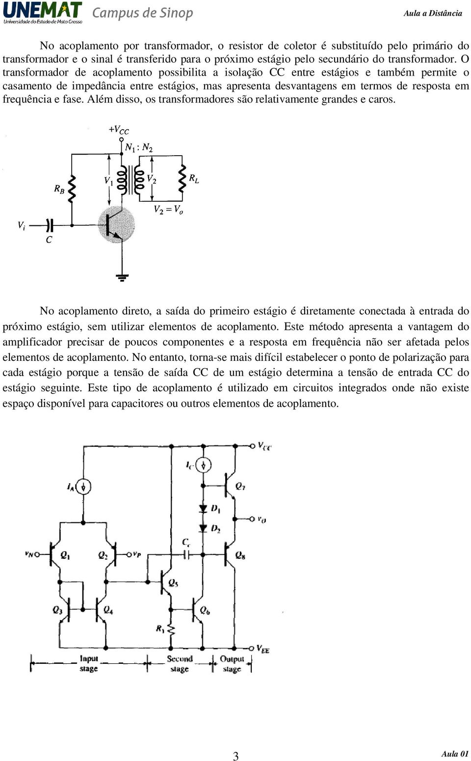 fase. Além disso, os transformadores são relativamente grandes e caros.