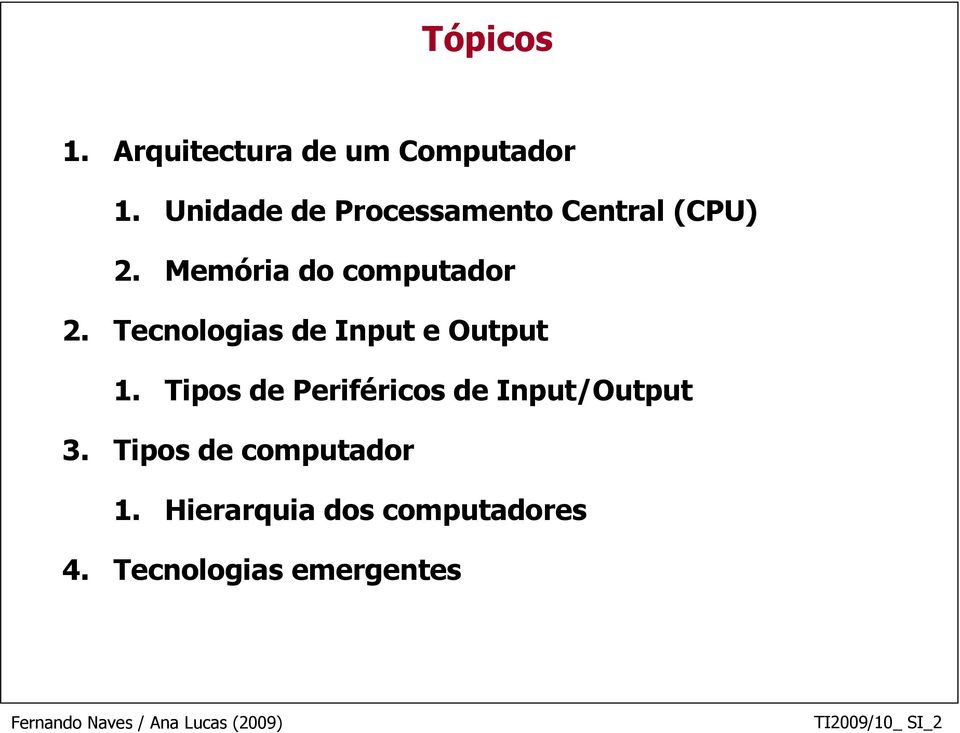 Tecnologias de Input e Output 1.