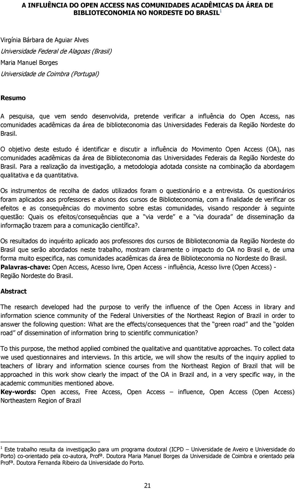 Universidades Federais da Região Nordeste do Brasil.